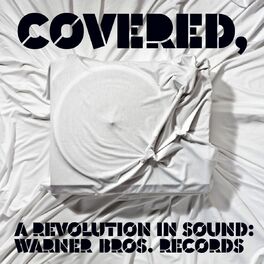 Album cover of Covered, A Revolution In Sound: Warner Bros. Records (Int'l DMD)