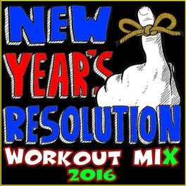 Album cover of 2016 Workout Mix: New Years Resolution