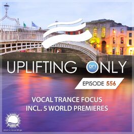 Album cover of Uplifting Only 556: No-Talking DJ Mix (Vocal Trance Focus) (Oct 2023) [FULL]