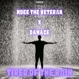Album cover of Tired Of The Rain (feat. Damage)