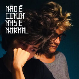 Album cover of Não É Comum Mas É Normal