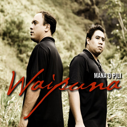 Waipuna - Mana'o Pili: lyrics and songs | Deezer