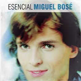 Album cover of Esencial Miguel Bose