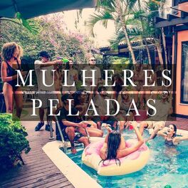 Album cover of Mulheres Peladas (Deluxe)