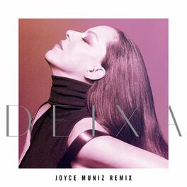 Album cover of Deixa (Joyce Muniz Remix)