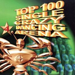 Album cover of Top 100 Single Crazy Dancing Arena