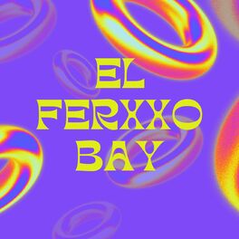 Album cover of El Ferxxo Bay