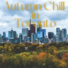 Album cover of Autumn Chill in Toronto 2023