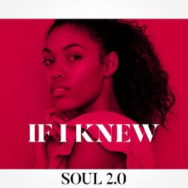 Album cover of If I Knew: Soul 2.0