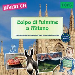 Album cover of PONS Hörbuch Italienisch: Colpo di fulmine a Milano (20 landestypische Hörgeschichten zum Italienischlernen A1-A2)