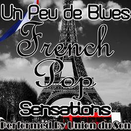 Album cover of Un Peu De Blues: French Pop Sensations