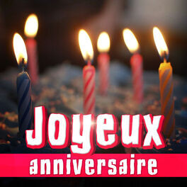 Joyeux Anniversaire Albums Songs Playlists Listen On Deezer