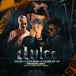 Album cover of Dulce (feat. Los King Boys, Landy 13 & Yelay)
