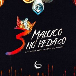 Album cover of 3 Maluco no Pedaço