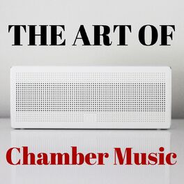 Album cover of The Art Of Chamber Music
