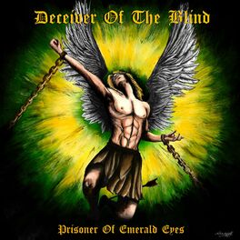 Deceiver of the Blind: albums, songs, playlists | Listen on Deezer