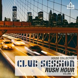 Album cover of Club Session Rush Hour, Vol. 10