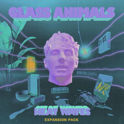 Glass Animals Heat Waves (Expansion Pack) lyrics and songs Deezer
