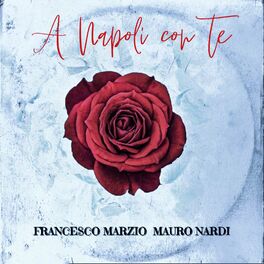 Album cover of A Napoli con Te (feat. Mauro Nardi)