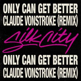 Album cover of Only Can Get Better (feat. Diplo, Mark Ronson & Daniel Merriweather) (Claude VonStroke Remix)