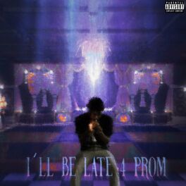 Album cover of I'll Be Late 4 Prom