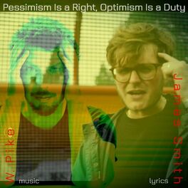Album cover of Pessimism Is a Right, Optimism Is a Duty