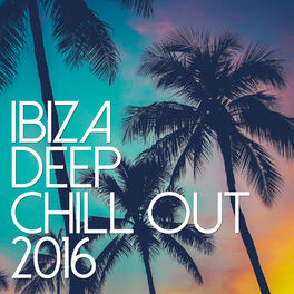 Album cover of Ibiza Deep Chill Out 2016