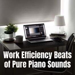 Album cover of Work Efficiency Beats of Pure Piano Sounds