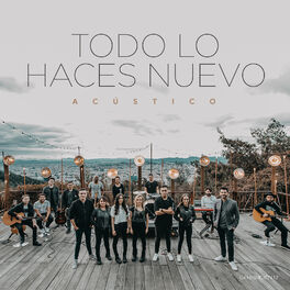 Album cover of Todo lo Haces Nuevo (Acústico)