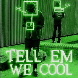 Album cover of tell em we cool (feat. Len)