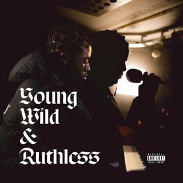 Album cover of Young, Wild & Ruthless