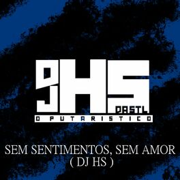 Album cover of SEM SENTIMENTOS, SEM AMOR