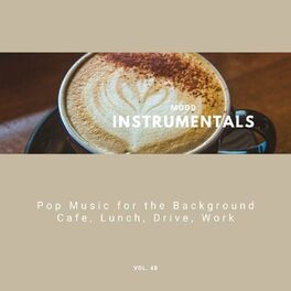 Album cover of Mood Instrumentals: Pop Music For The Background - Cafe, Lunch, Drive, Work, Vol. 48
