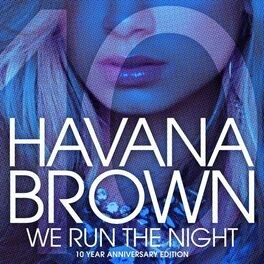 Album cover of We Run The Night (10th Anniversary Remixes)