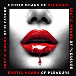 Album cover of Erotic Moans of Pleasure: Tantra Sexuality Exercises, Sounds of Sensuality