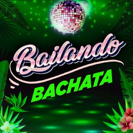 Album cover of Bailando Bachata