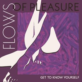 Album cover of Flows of Pleasure: Get to Know Yourself