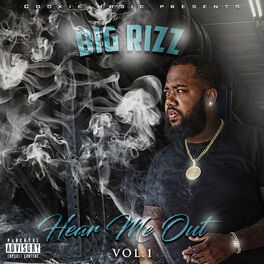 Big Rizz - Hear Me Out Vol 1: lyrics and songs | Deezer