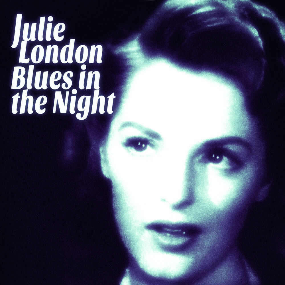 London blues. Blues in the Night. September in the Rain Джули Лондон. Julie London - why don't you do right. Why don't you do it right Julie London текст.