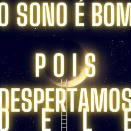 Album cover of O Sono É Bom Pois Despertamos Dele