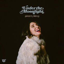 Sweet Megg - Under the Moonlight: lyrics and songs | Deezer