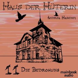 Album cover of Haus der Hüterin: Band 11 - Die Bedrohung (Fantasy-Serie)