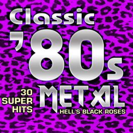 Album cover of Classic 80s Metal - 30 Super Hits