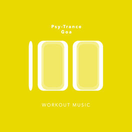 Album cover of 100 Psy-Trance Goa Workout Music