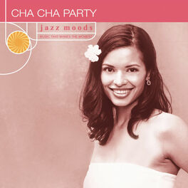 Album cover of Jazz Moods: Cha Cha Party