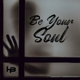 Album cover of Be Your Soul