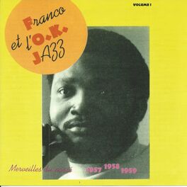 Album cover of Franco et l'O.K. Jazz : 1957-1958-1959 (Merveilles du passé, vol. 1)