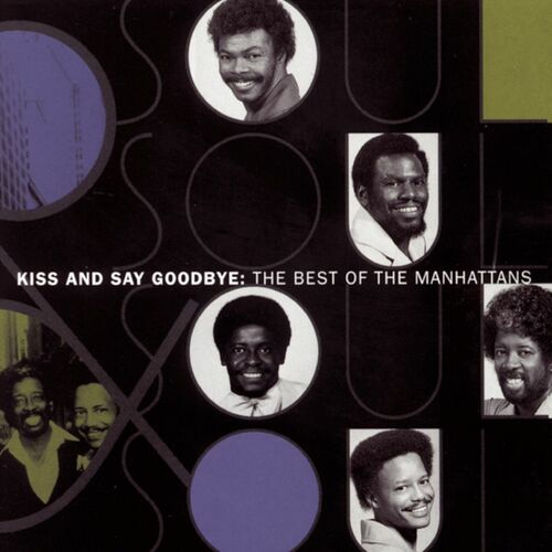 The Manhattans - The Best Of The Manhattans: Kiss And Say Goodbye ...