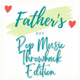 Album cover of Father's Day Pop Music Throwback Edition