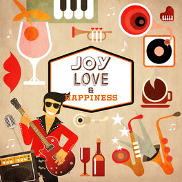 Album cover of Joy, Love & Happiness: Gospel, Funky, Swing, Bossa Nova